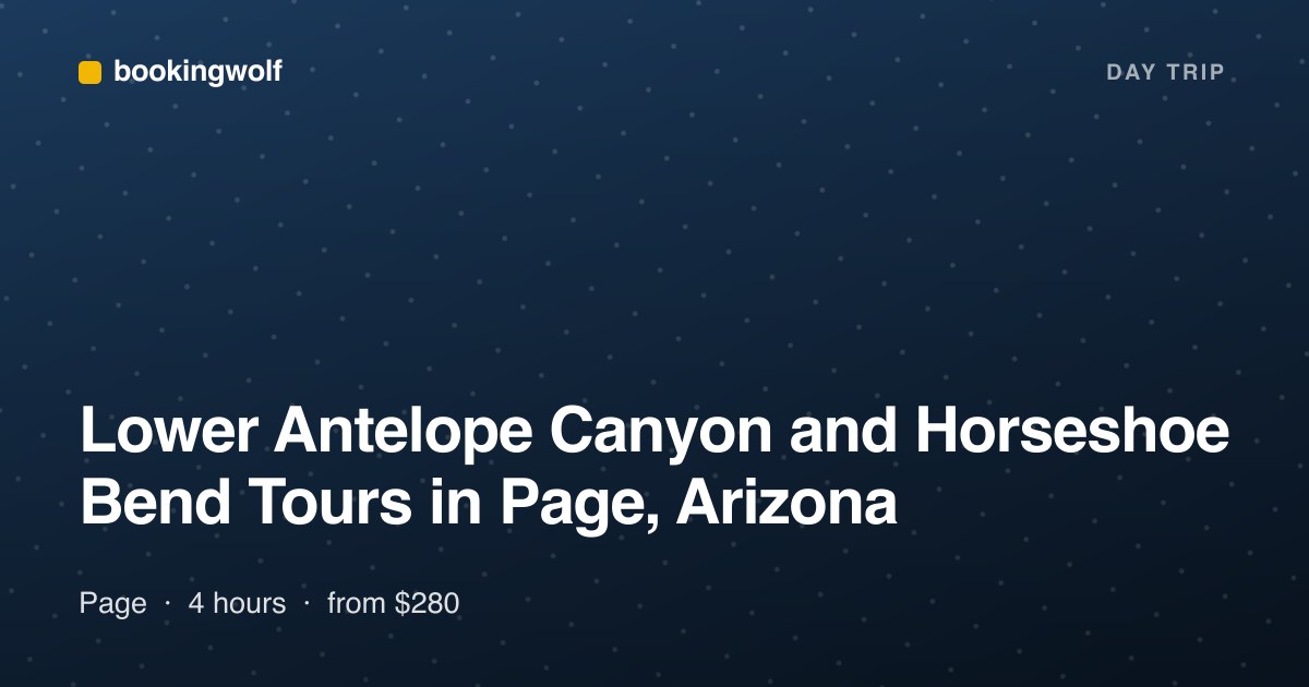 Lower Antelope Canyon and Horseshoe Bend Tours in Page, Arizona