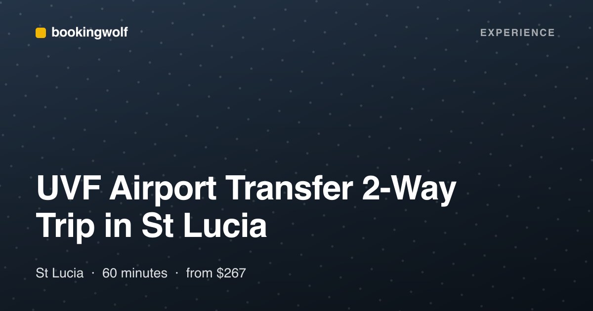 UVF Airport Transfer 2-Way Trip in St Lucia
