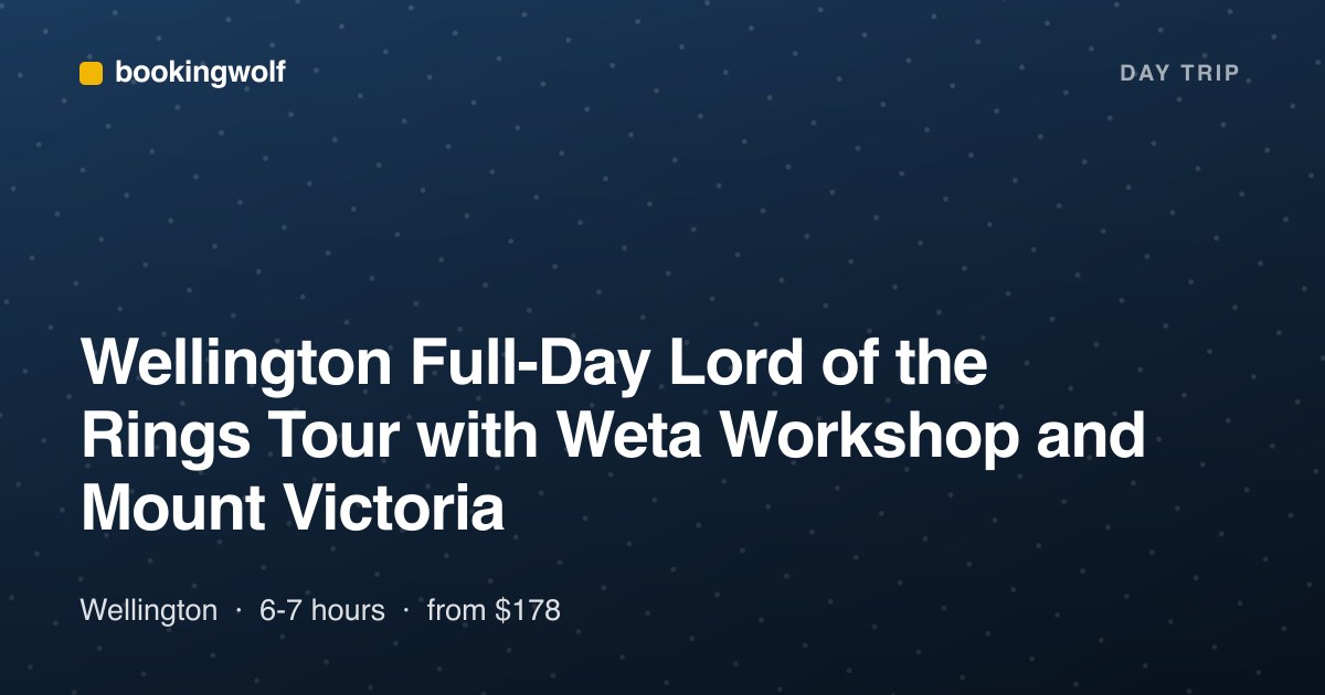 Wellington Full-Day Lord of the Rings Tour with Weta Workshop and Mount Victoria