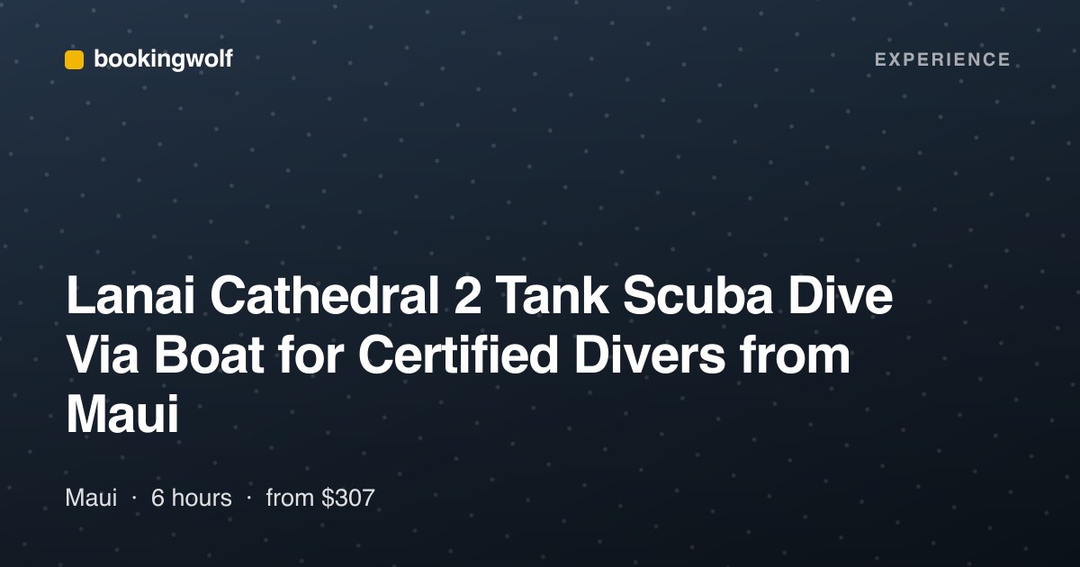 Lanai Cathedral 2 Tank Scuba Dive Via Boat for Certified Divers from Maui