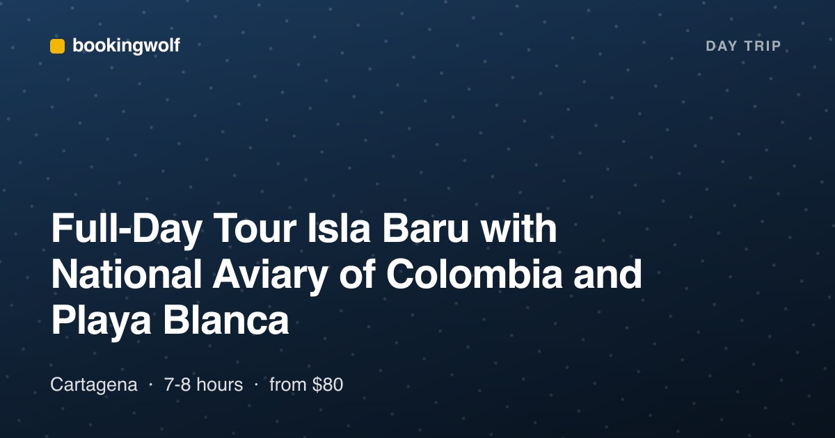 Full-Day Tour Isla Baru with National Aviary of Colombia and Playa Blanca