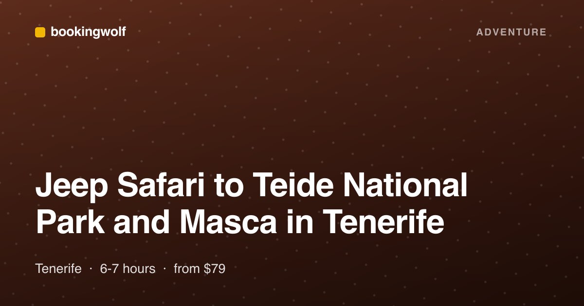 Jeep Safari to Teide National Park and Masca in Tenerife