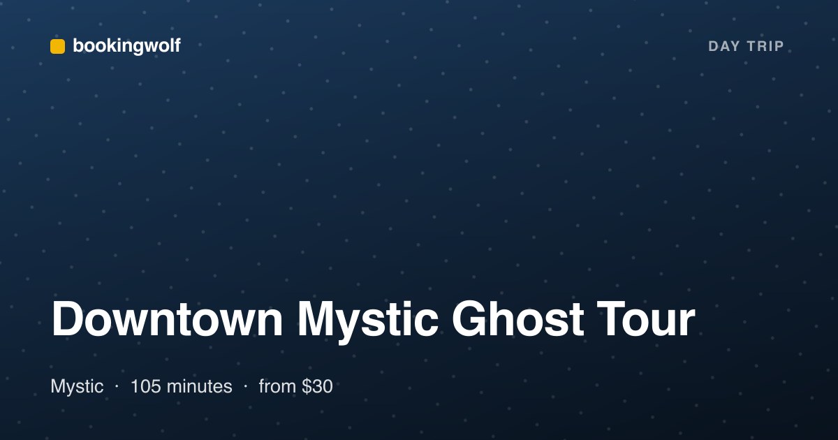 Downtown Mystic Ghost Tour