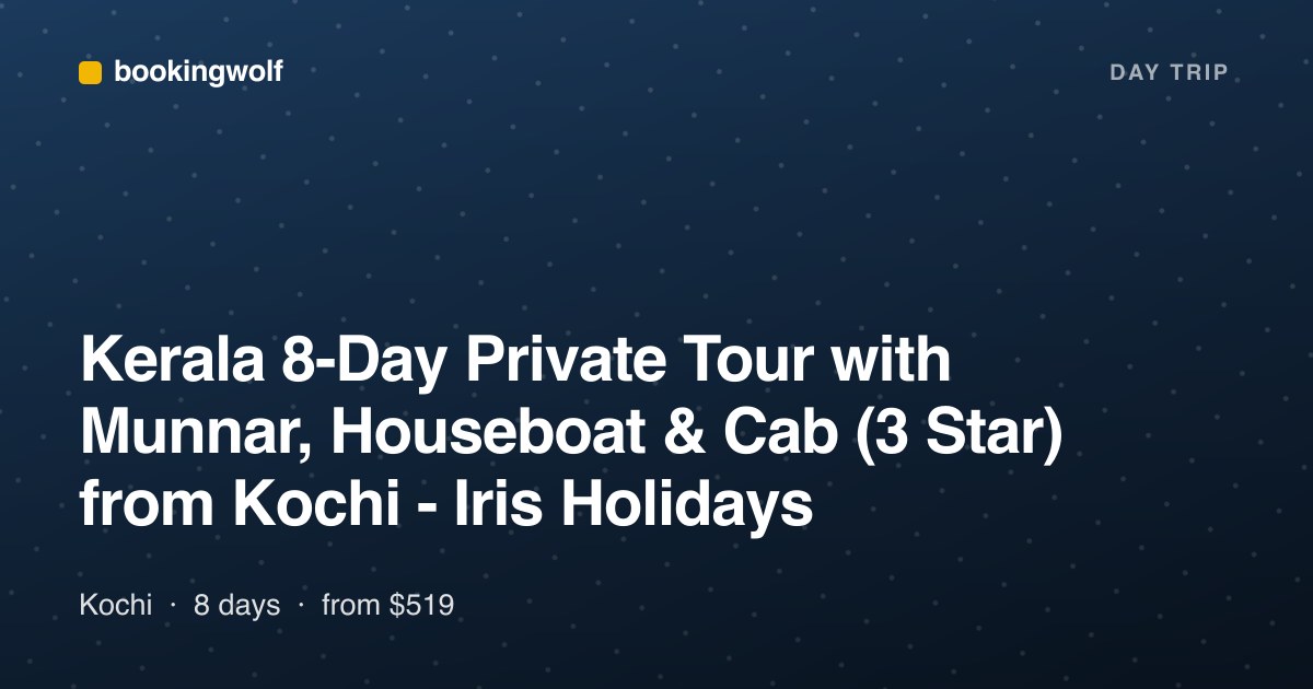 Kerala 8-Day Private Tour with Munnar, Houseboat & Cab (3 Star) from Kochi - Iris Holidays