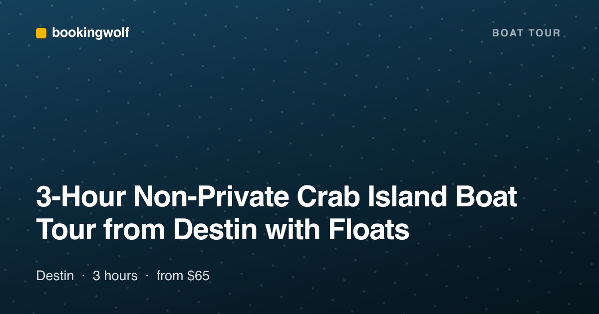 3-Hour Non-Private Crab Island Boat Tour from Destin with Floats