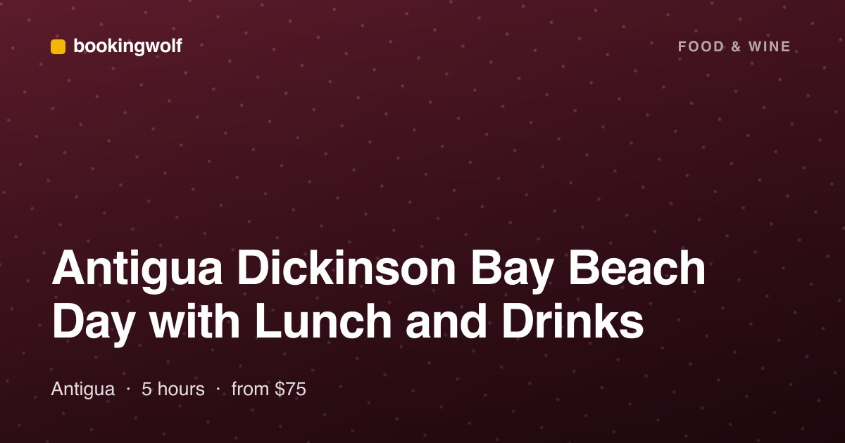 Antigua Dickinson Bay Beach Day with Lunch and Drinks