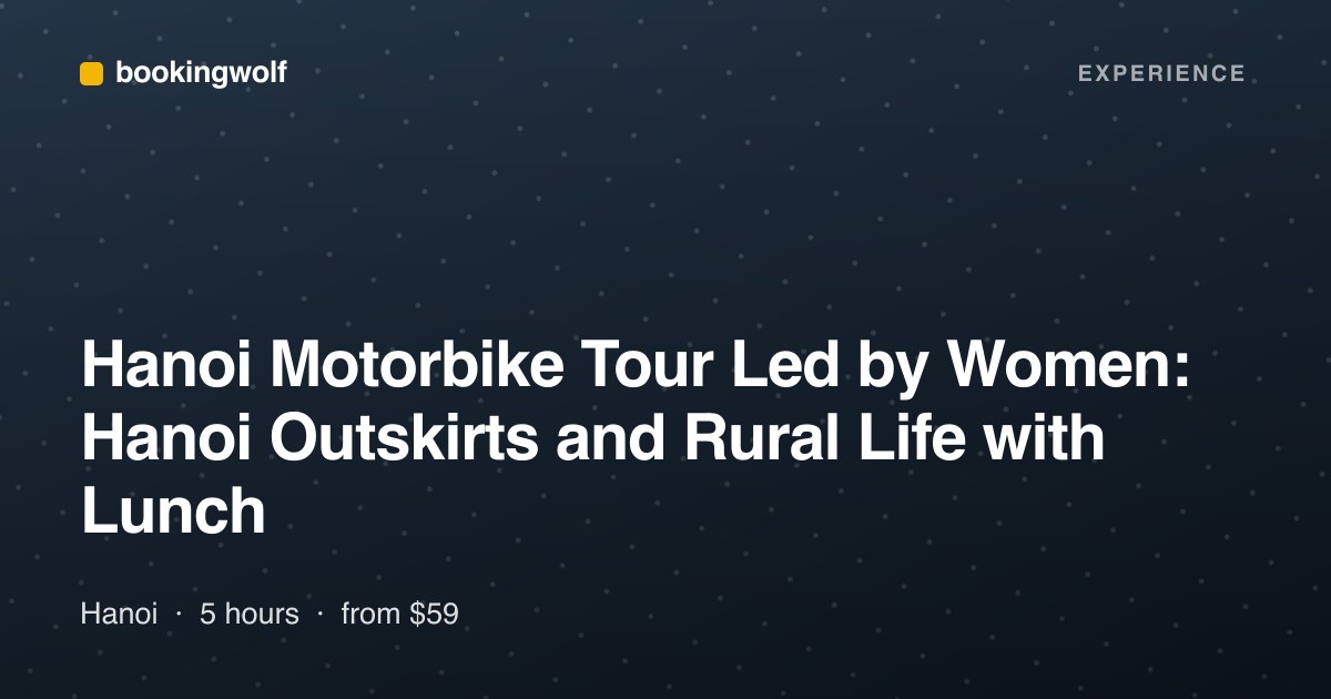 Hanoi Motorbike Tour Led by Women: Hanoi Outskirts and Rural Life with Lunch