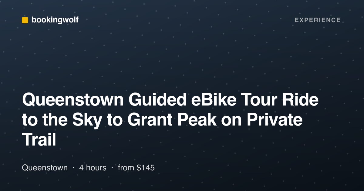 Queenstown Guided eBike Tour Ride to the Sky to Grant Peak on Private Trail