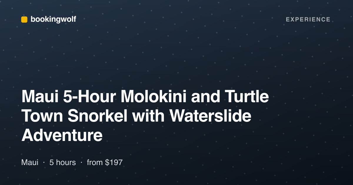 Maui 5-Hour Molokini and Turtle Town Snorkel with Waterslide Adventure