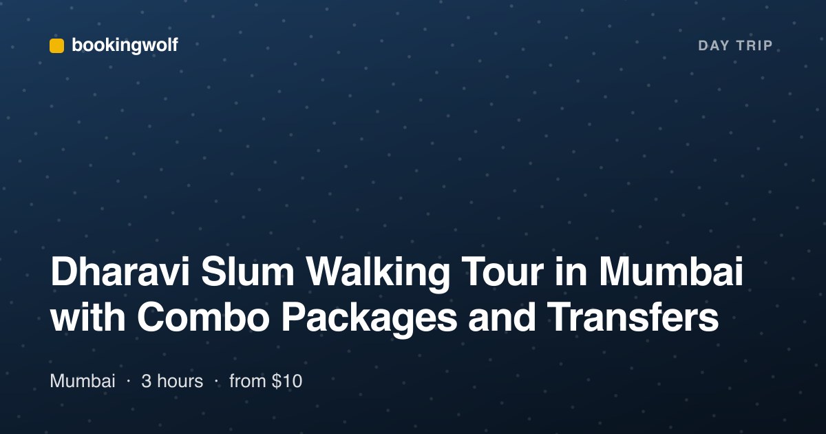 Dharavi Slum Walking Tour in Mumbai with Combo Packages and Transfers