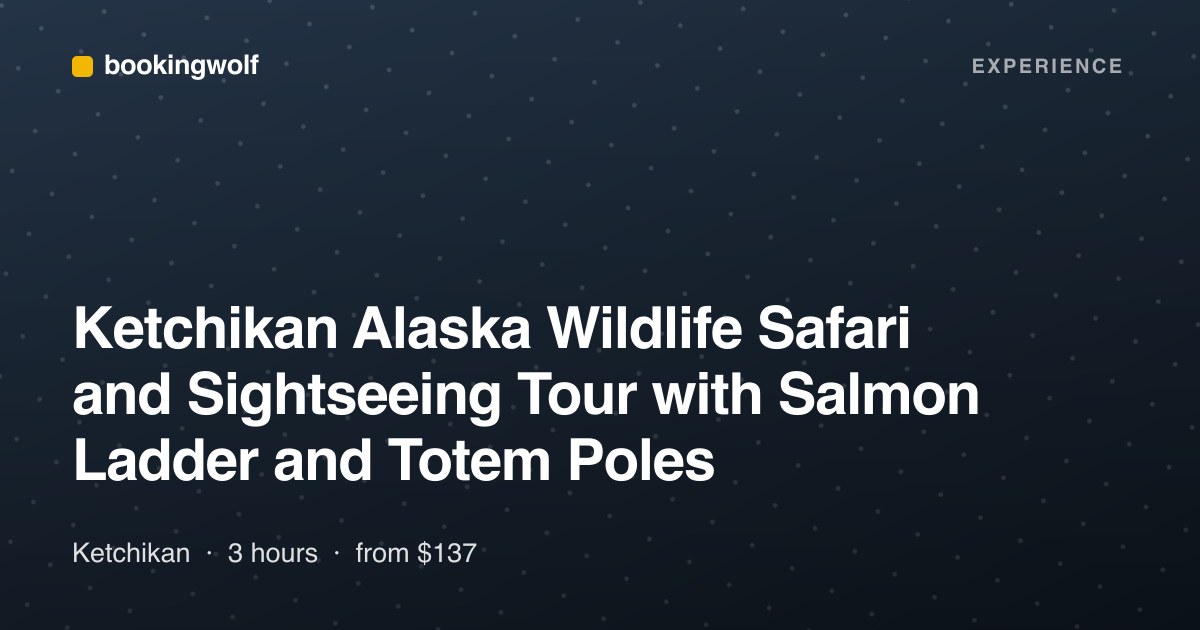 Ketchikan Alaska Wildlife Safari and Sightseeing Tour with Salmon Ladder and Totem Poles