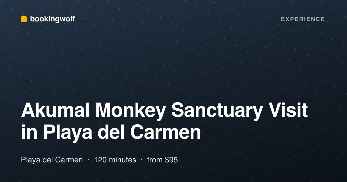 Akumal Monkey Sanctuary Visit in Playa del Carmen