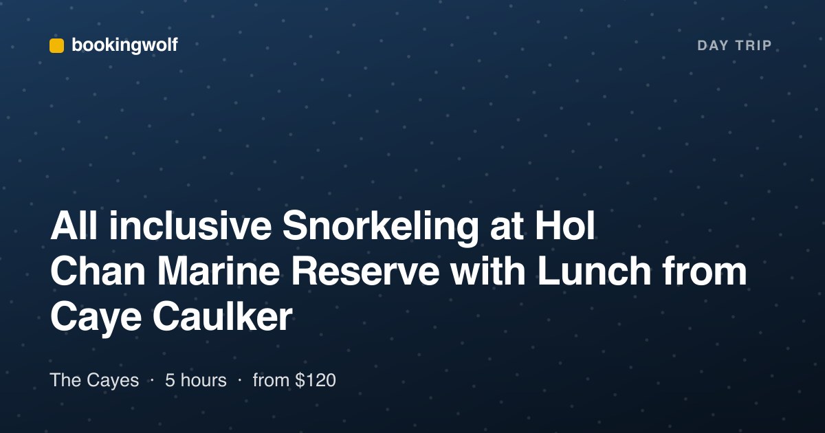 All inclusive Snorkeling at Hol Chan Marine Reserve with Lunch from Caye Caulker