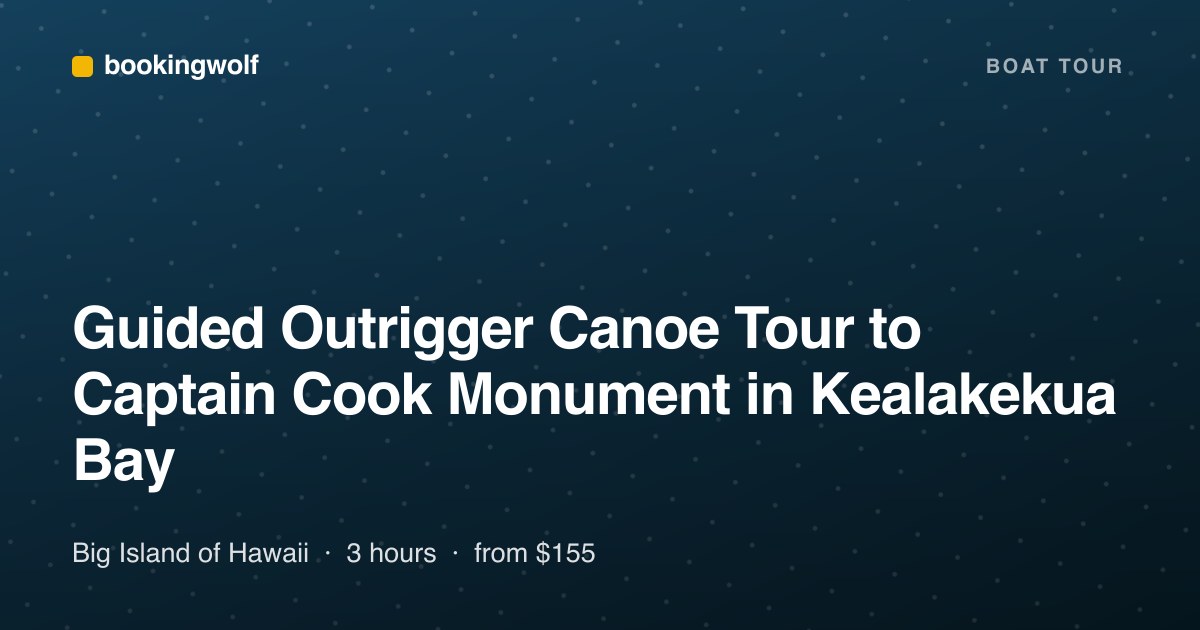 Guided Outrigger Canoe Tour to Captain Cook Monument in Kealakekua Bay