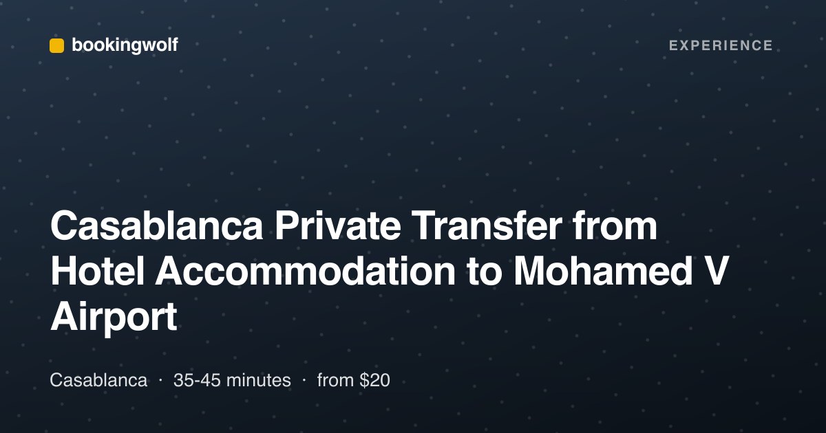 Casablanca Private Transfer from Hotel Accommodation to Mohamed V Airport