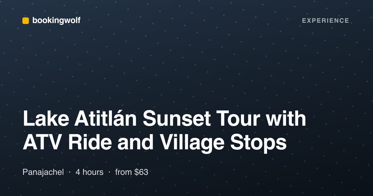 Lake Atitlán Sunset Tour with ATV Ride and Village Stops