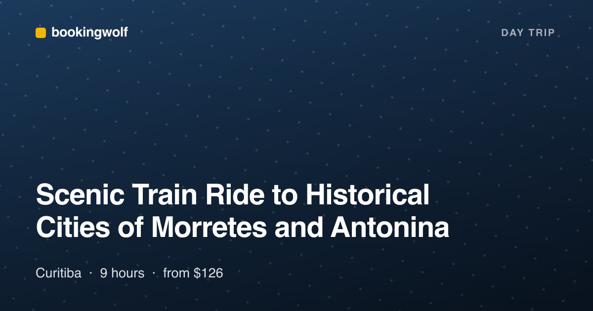Scenic Train Ride to Historical Cities of Morretes and Antonina
