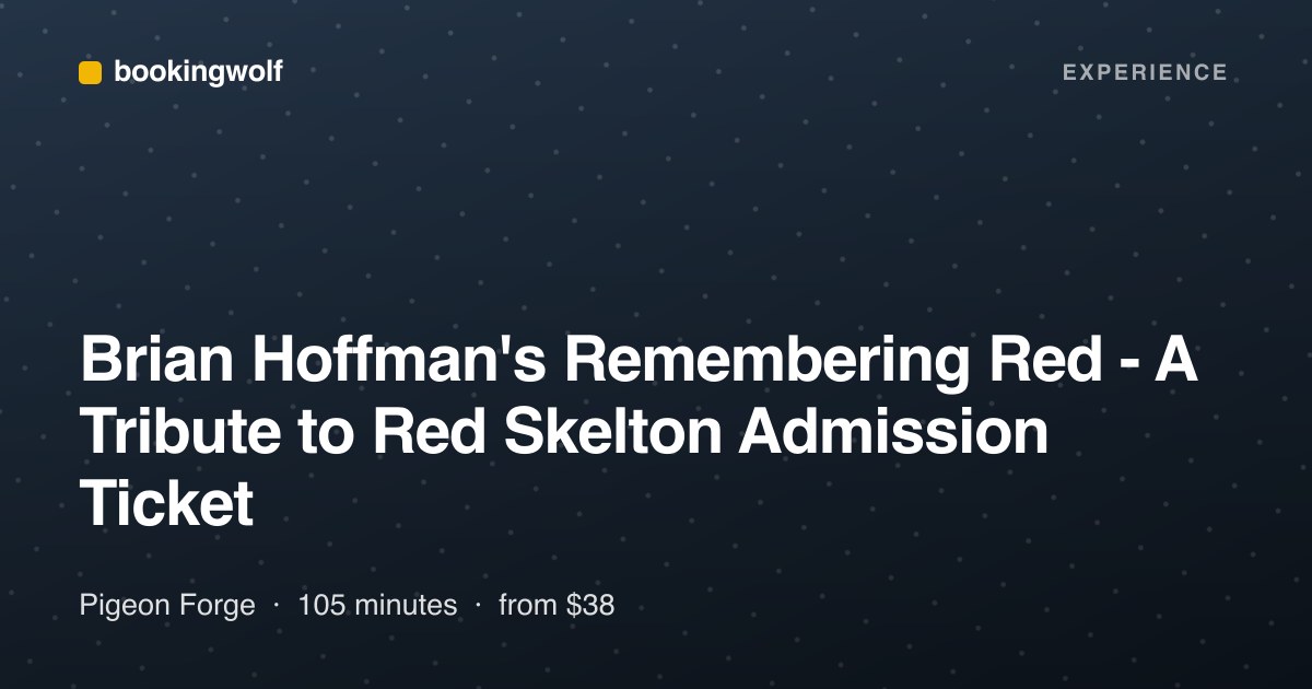 Brian Hoffman's Remembering Red - A Tribute to Red Skelton Admission Ticket