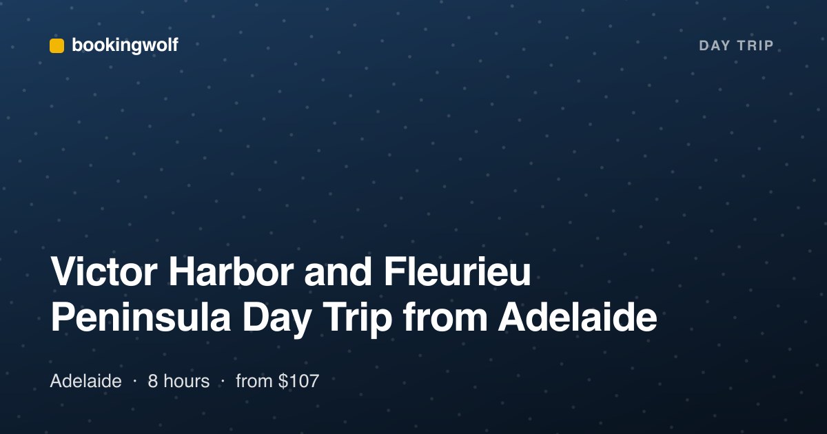 Victor Harbor and Fleurieu Peninsula Day Trip from Adelaide