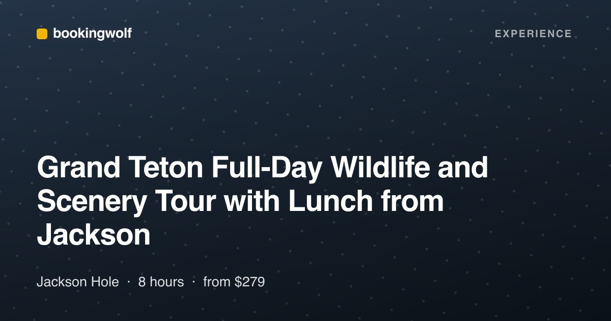 Grand Teton Full-Day Wildlife and Scenery Tour with Lunch from Jackson