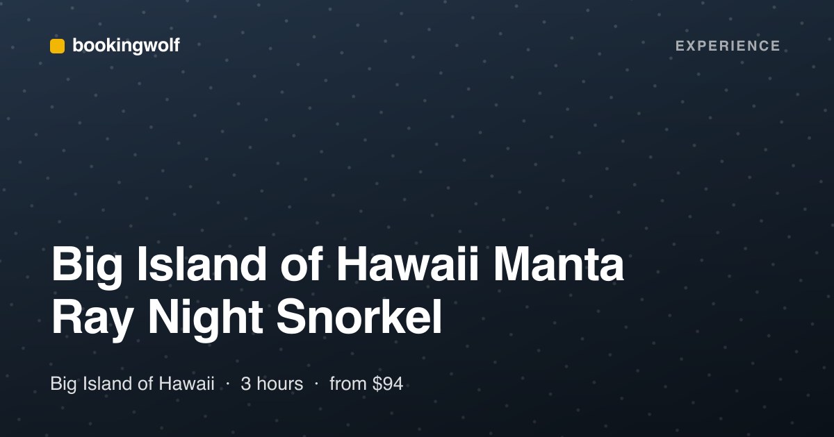 Big Island of Hawaii Manta Ray Night Snorkel
