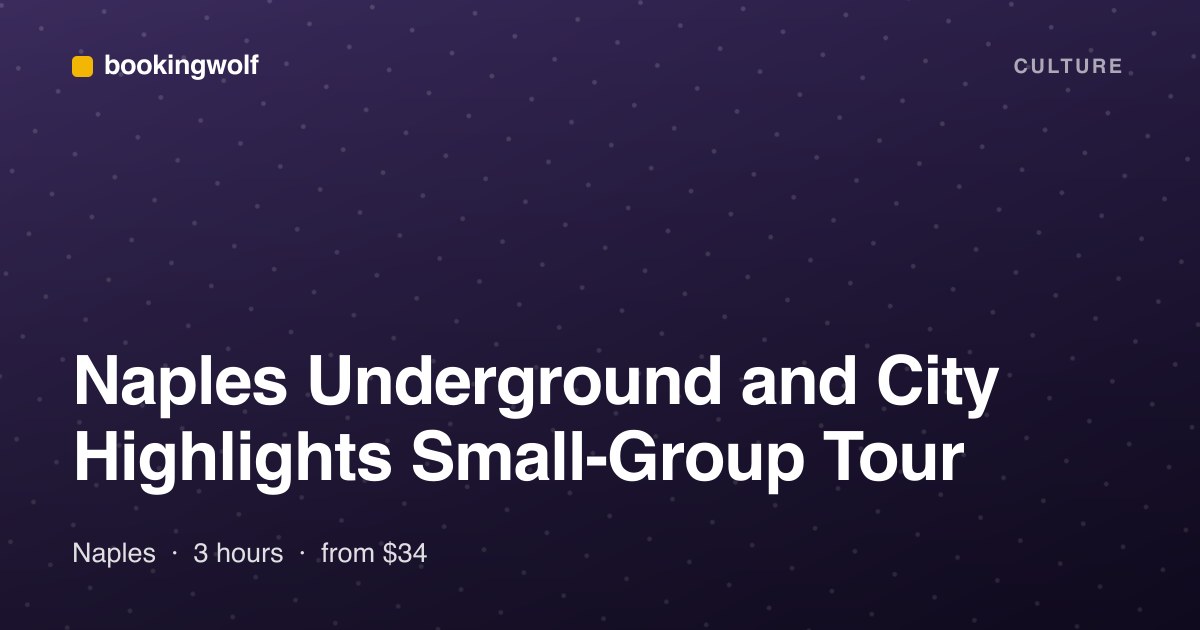 Naples Underground and City Highlights Small-Group Tour