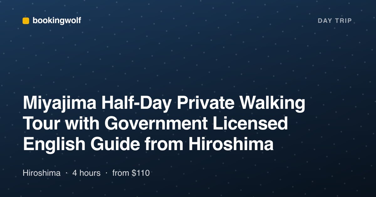 Miyajima Half-Day Private Walking Tour with Government Licensed English Guide from Hiroshima