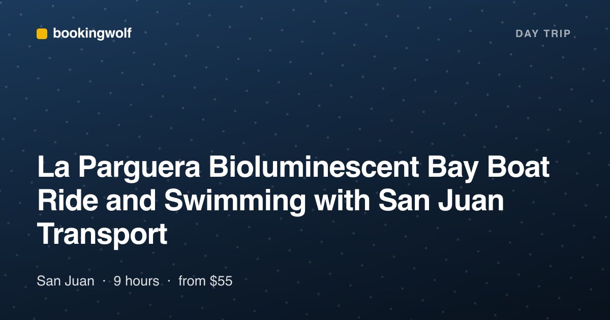 La Parguera Bioluminescent Bay Boat Ride and Swimming with San Juan Transport