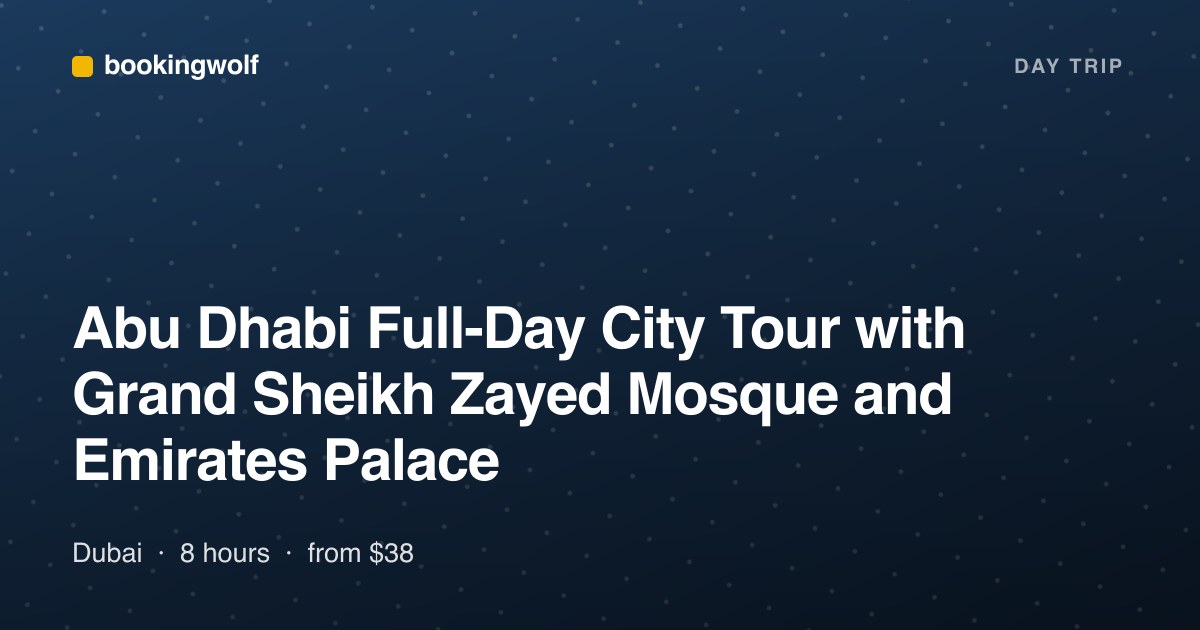 Abu Dhabi Full-Day City Tour with Grand Sheikh Zayed Mosque and Emirates Palace