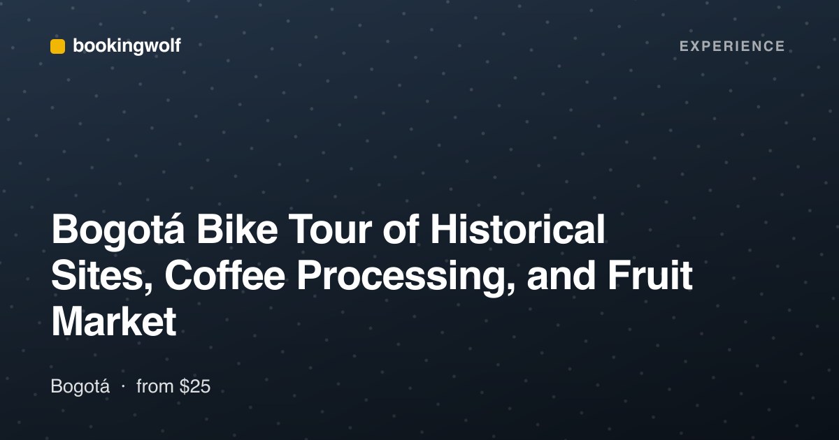 Bogotá Bike Tour of Historical Sites, Coffee Processing, and Fruit Market
