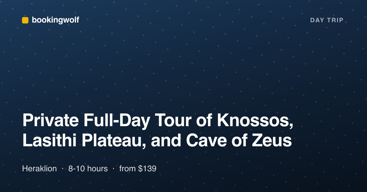 Private Full-Day Tour of Knossos, Lasithi Plateau, and Cave of Zeus