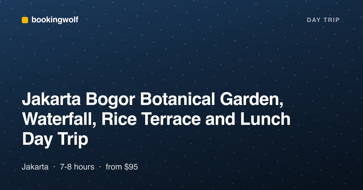 Jakarta Bogor Botanical Garden, Waterfall, Rice Terrace and Lunch Day Trip