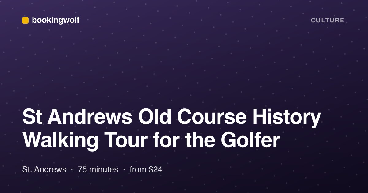 St Andrews Old Course History Walking Tour for the Golfer