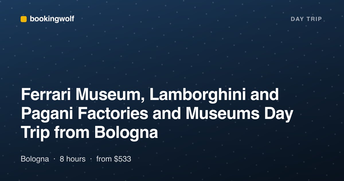 Ferrari Museum, Lamborghini and Pagani Factories and Museums Day Trip from Bologna