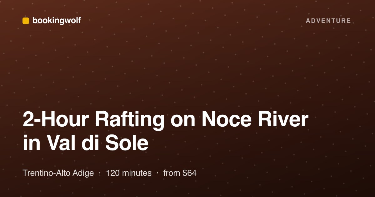 2-Hour Rafting on Noce River in Val di Sole