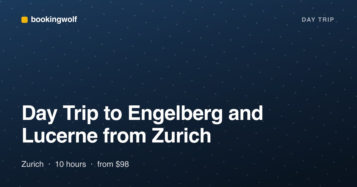 Day Trip to Engelberg and Lucerne from Zurich
