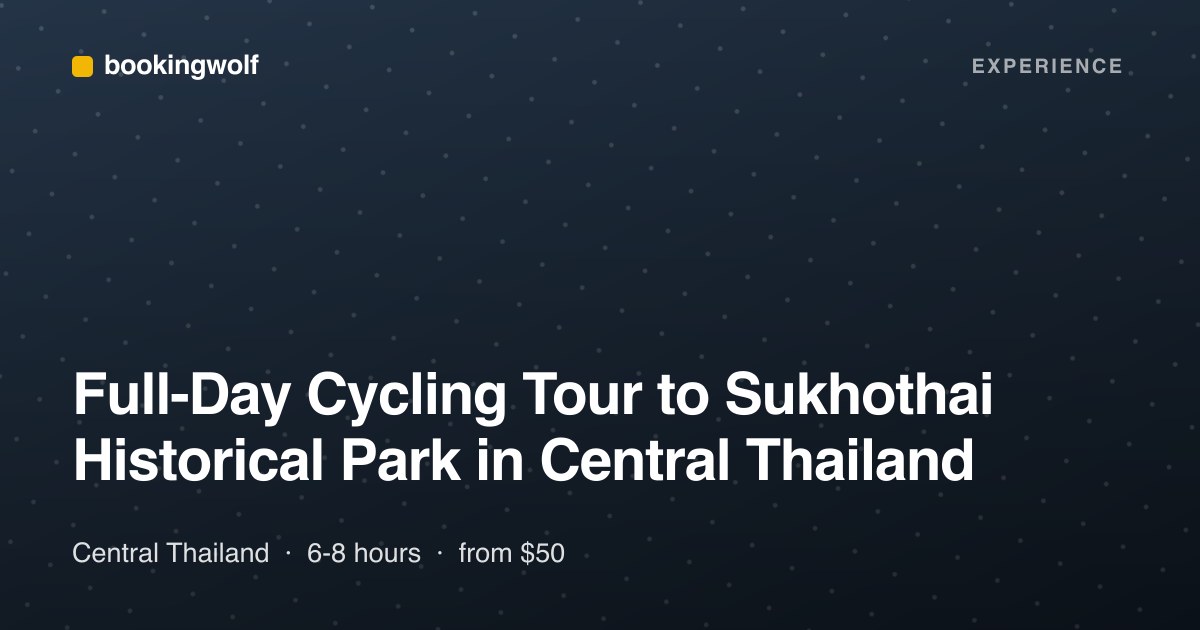 Full-Day Cycling Tour to Sukhothai Historical Park in Central Thailand