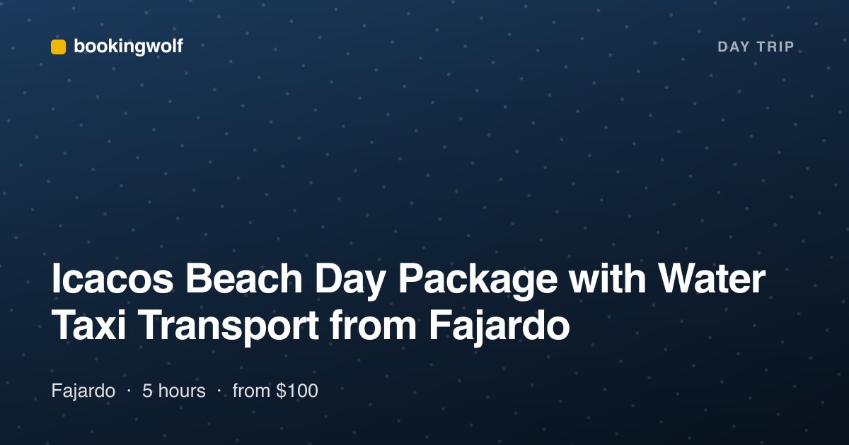 Icacos Beach Day Package with Water Taxi Transport from Fajardo