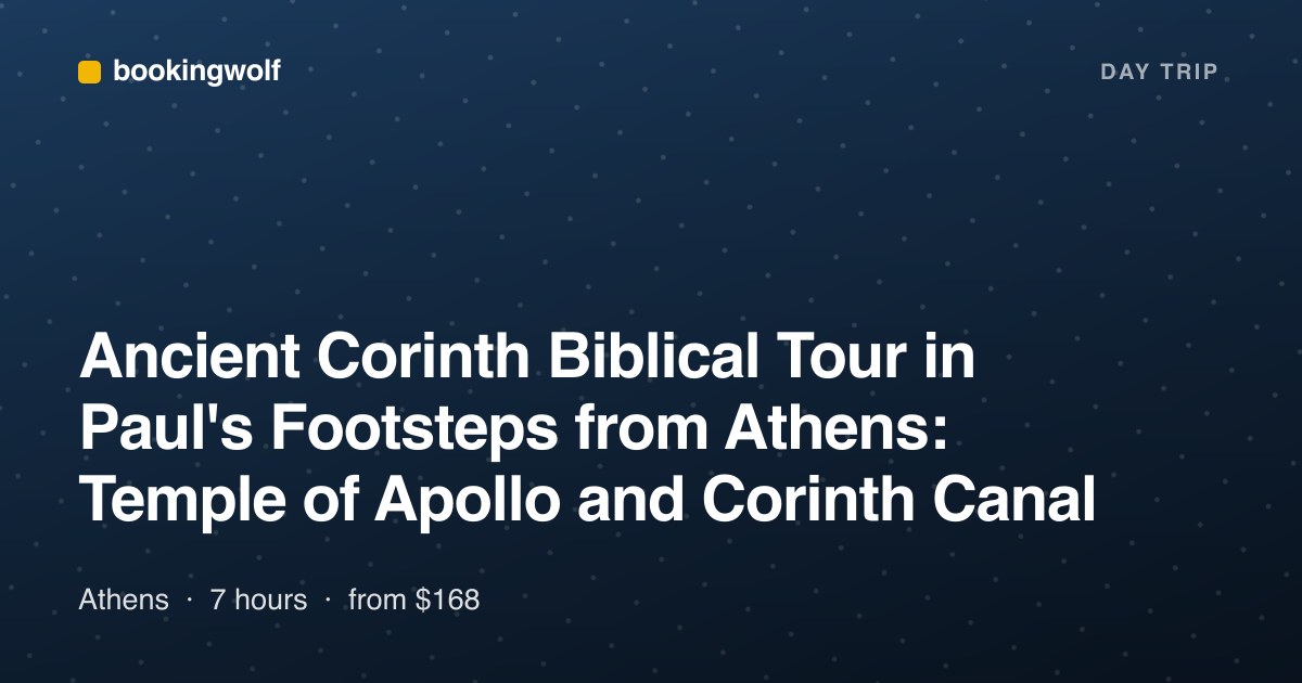 Ancient Corinth Biblical Tour in Paul's Footsteps from Athens: Temple of Apollo and Corinth Canal