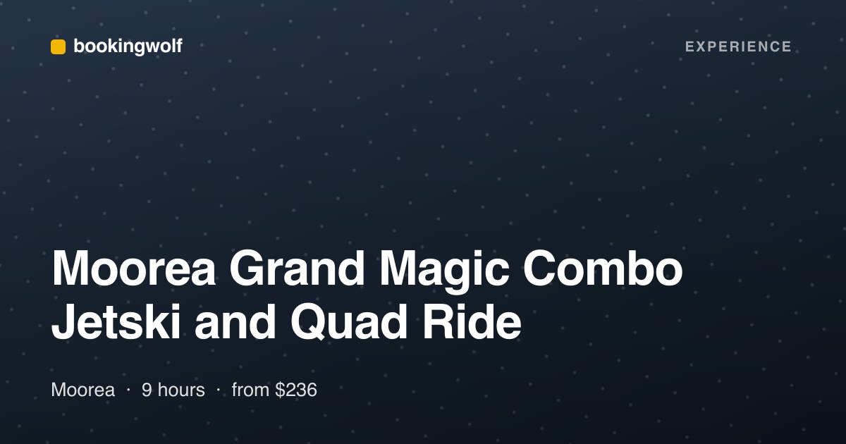 Moorea Grand Magic Combo Jetski and Quad Ride
