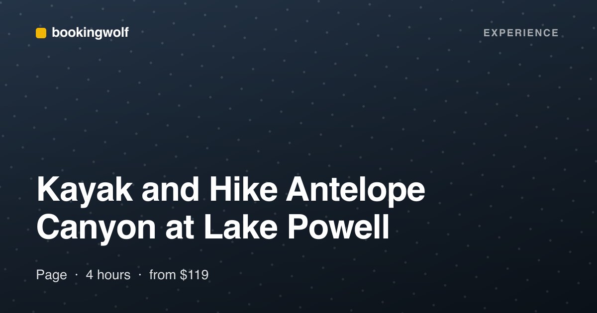 Kayak and Hike Antelope Canyon at Lake Powell