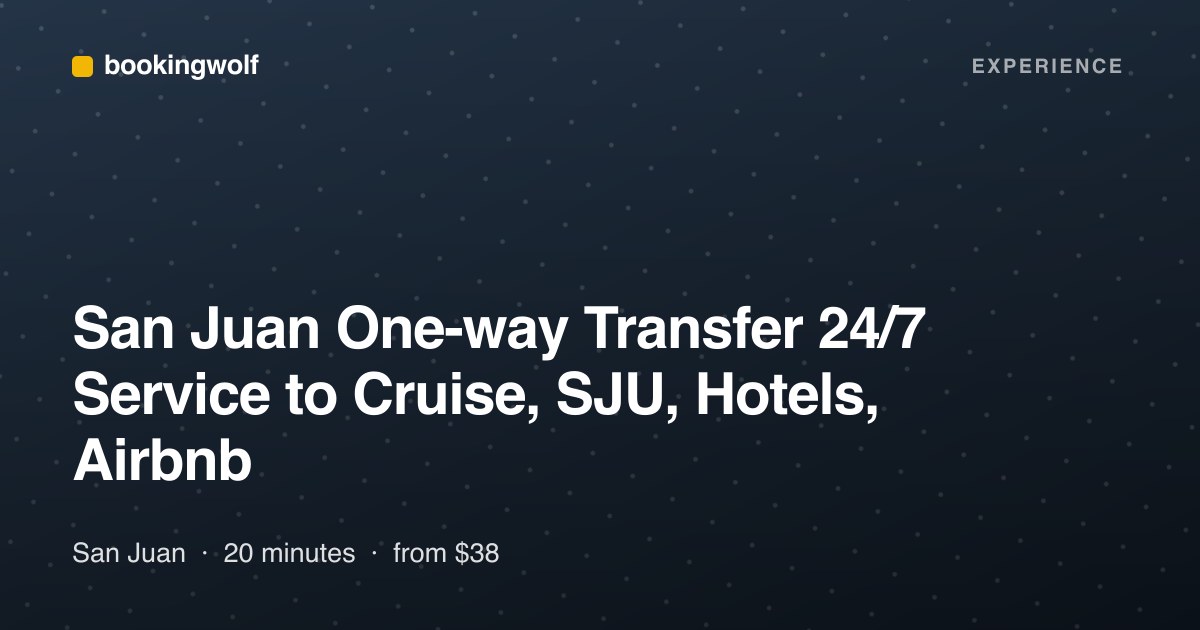 San Juan One-way Transfer 24/7 Service to Cruise, SJU, Hotels, Airbnb