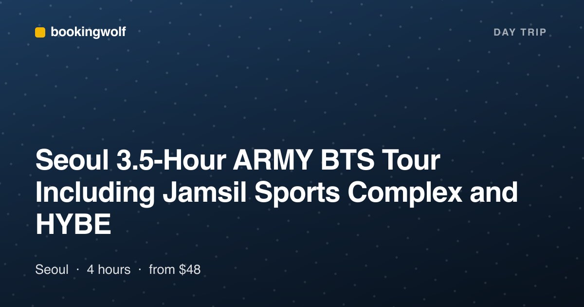 Seoul 3.5-Hour ARMY BTS Tour Including Jamsil Sports Complex and HYBE