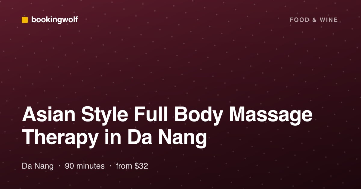 Asian Style Full Body Massage Therapy in Da Nang