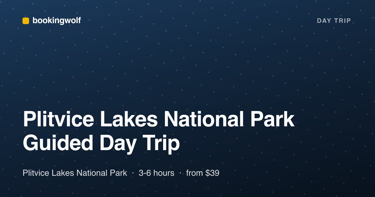 Plitvice Lakes National Park Guided Day Trip