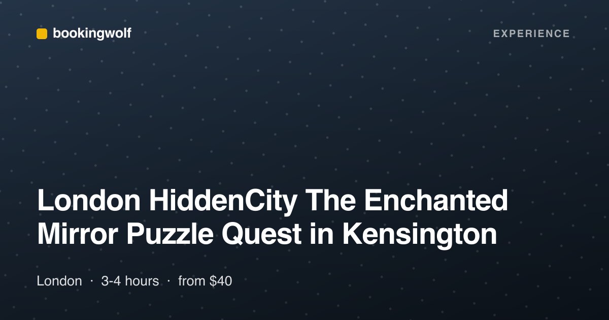 London HiddenCity The Enchanted Mirror Puzzle Quest in Kensington