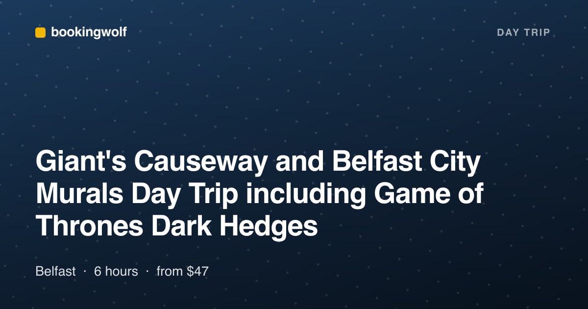 Giant's Causeway and Belfast City Murals Day Trip including Game of Thrones Dark Hedges