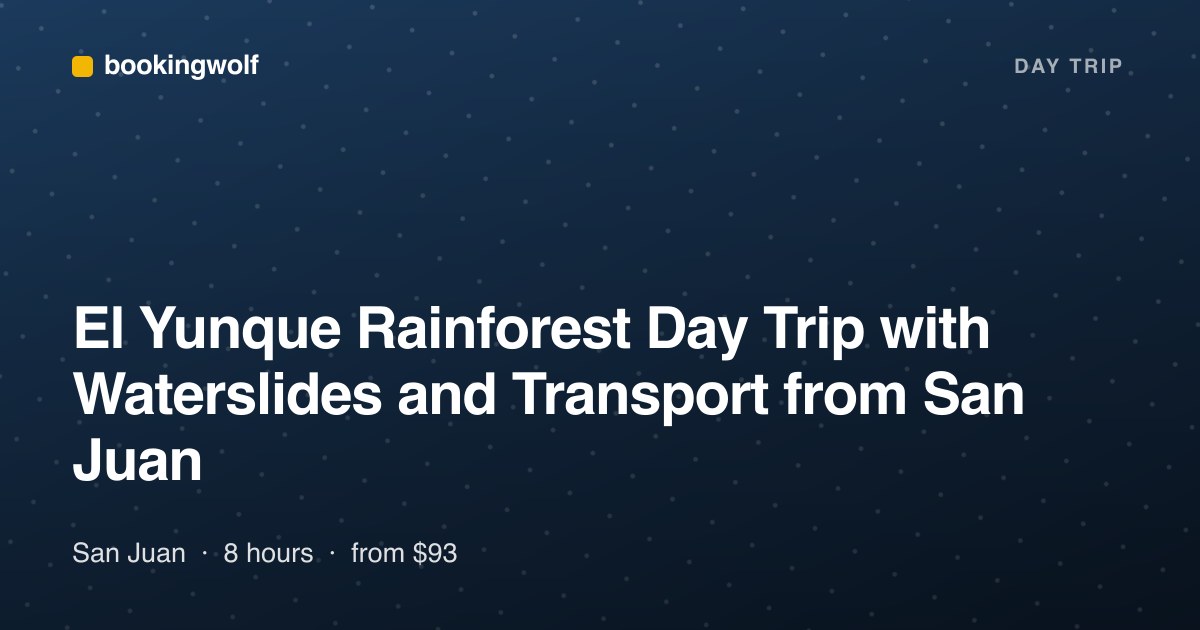 El Yunque Rainforest Day Trip with Waterslides and Transport from San Juan