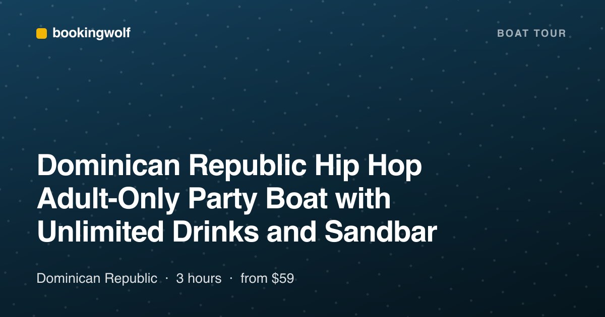 Dominican Republic Hip Hop Adult-Only Party Boat with Unlimited Drinks and Sandbar