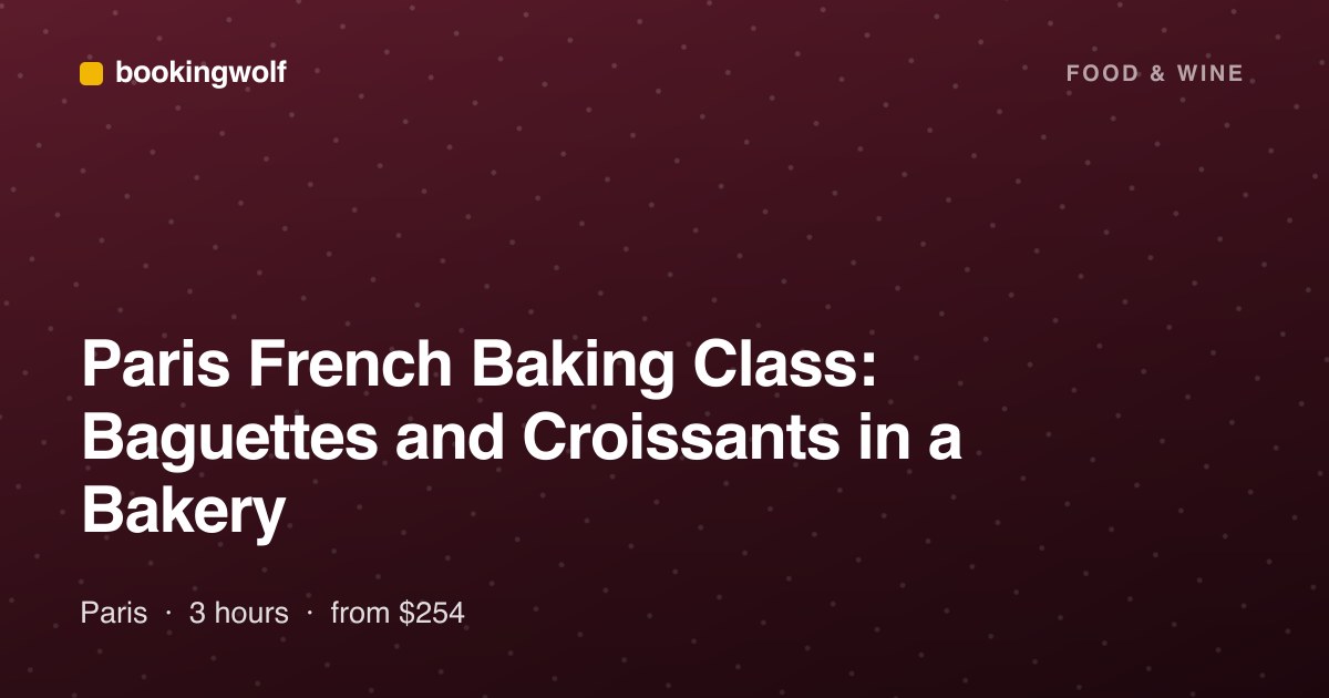Paris French Baking Class: Baguettes and Croissants in a Bakery